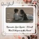 Romantic Love Quotes - Words That Whisper to the Heart