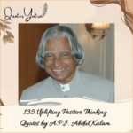 135 Uplifting Positive Thinking Quotes by A.P.J. Abdul Kalam