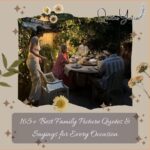 165+ Best Family Picture Quotes & Sayings for Every Occasion