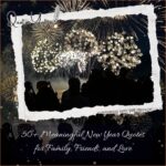 50+ Meaningful New Year Quotes for Family, Friends, and Love