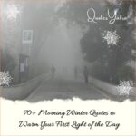 70+ Morning Winter Quotes to Warm Your First Light of the Day