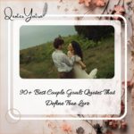 90+ Best Couple Goals Quotes That Define True Love