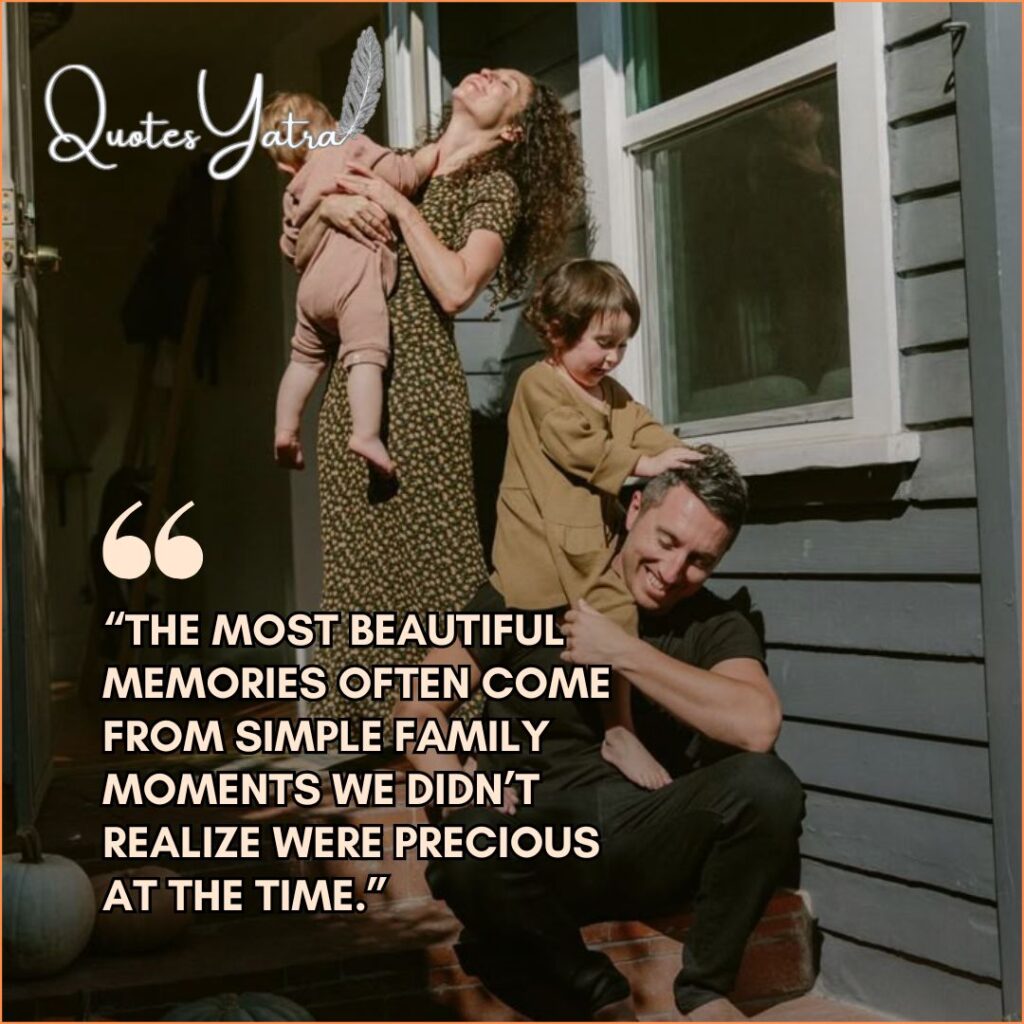 Beautiful Family Sayings About Moments, Memories, and Life