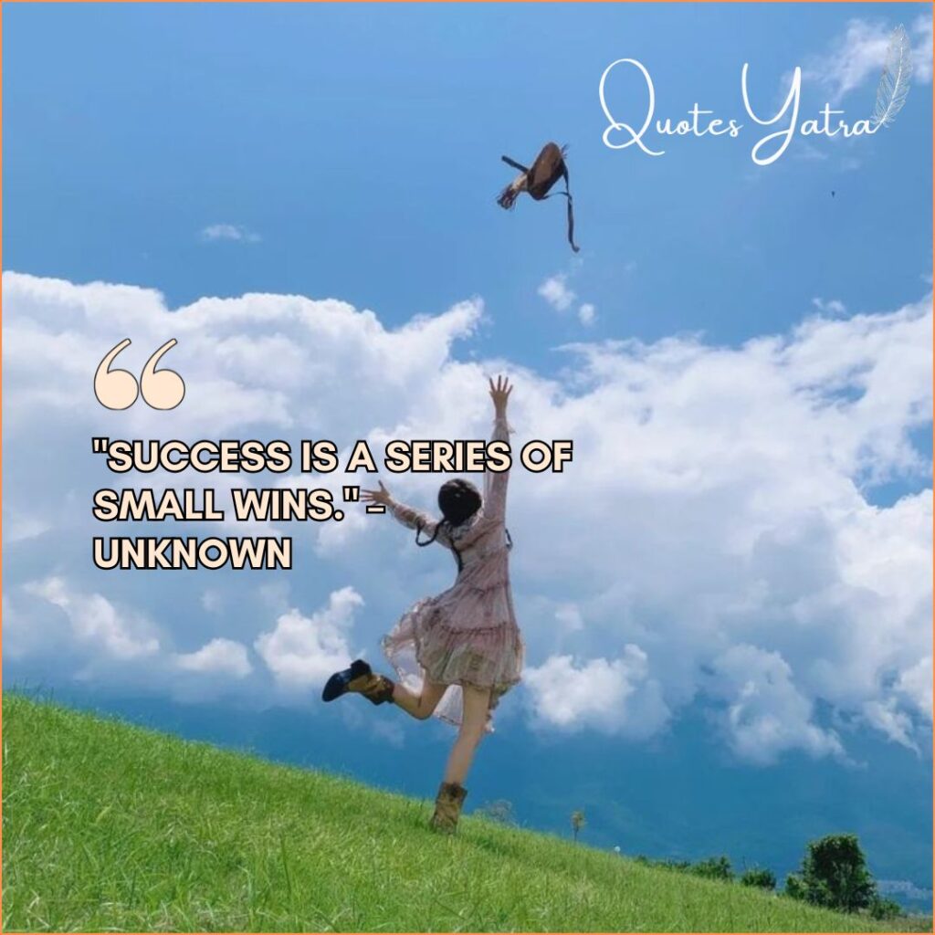 Celebrating Small Wins - Quotes to Boost Self-Love and Joy
