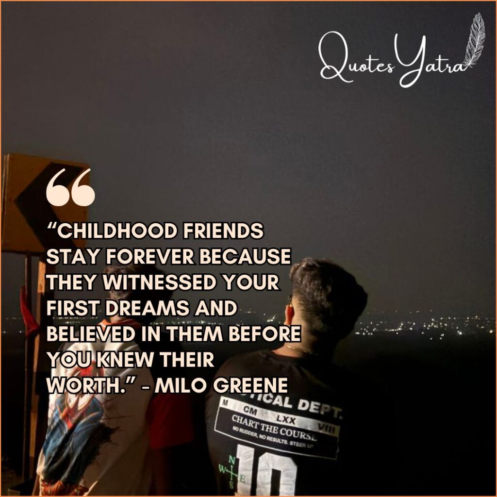 Childhood Friends Forever Quotes