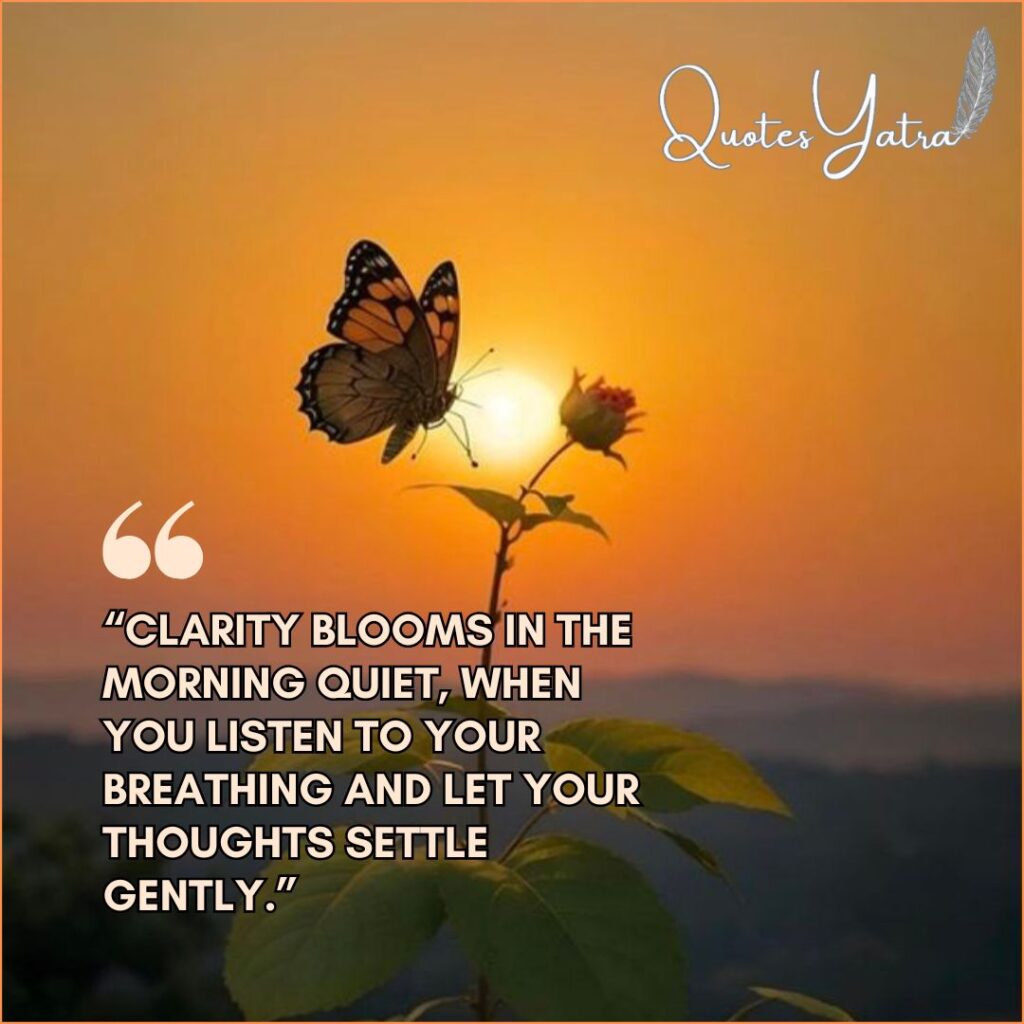 Deep Meaning Quotes About Morning Peace and Clarity