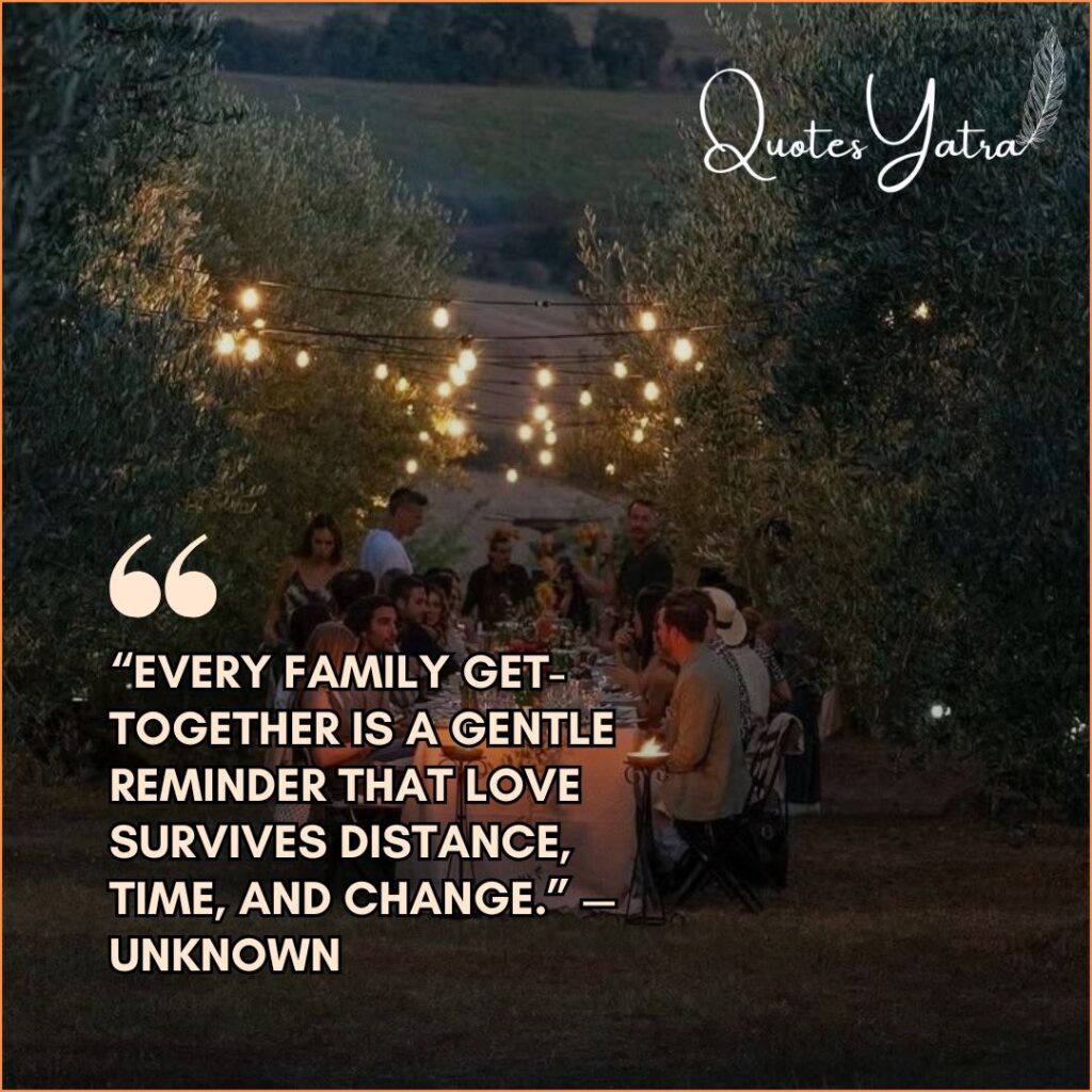 Emotional Family Get-Together Quotes