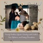 Family Problems Quotes: Dealing with Sadness, Toxic Relatives, and Setting Boundaries