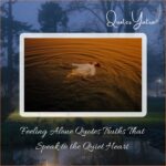 Feeling Alone Quotes: Truths That Speak to the Quiet Heart