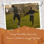 Funny Friendship Quotes by Famous Authors to Laugh Together