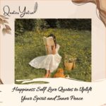 Happiness Self Love Quotes to Uplift Your Spirit and Inner Peace