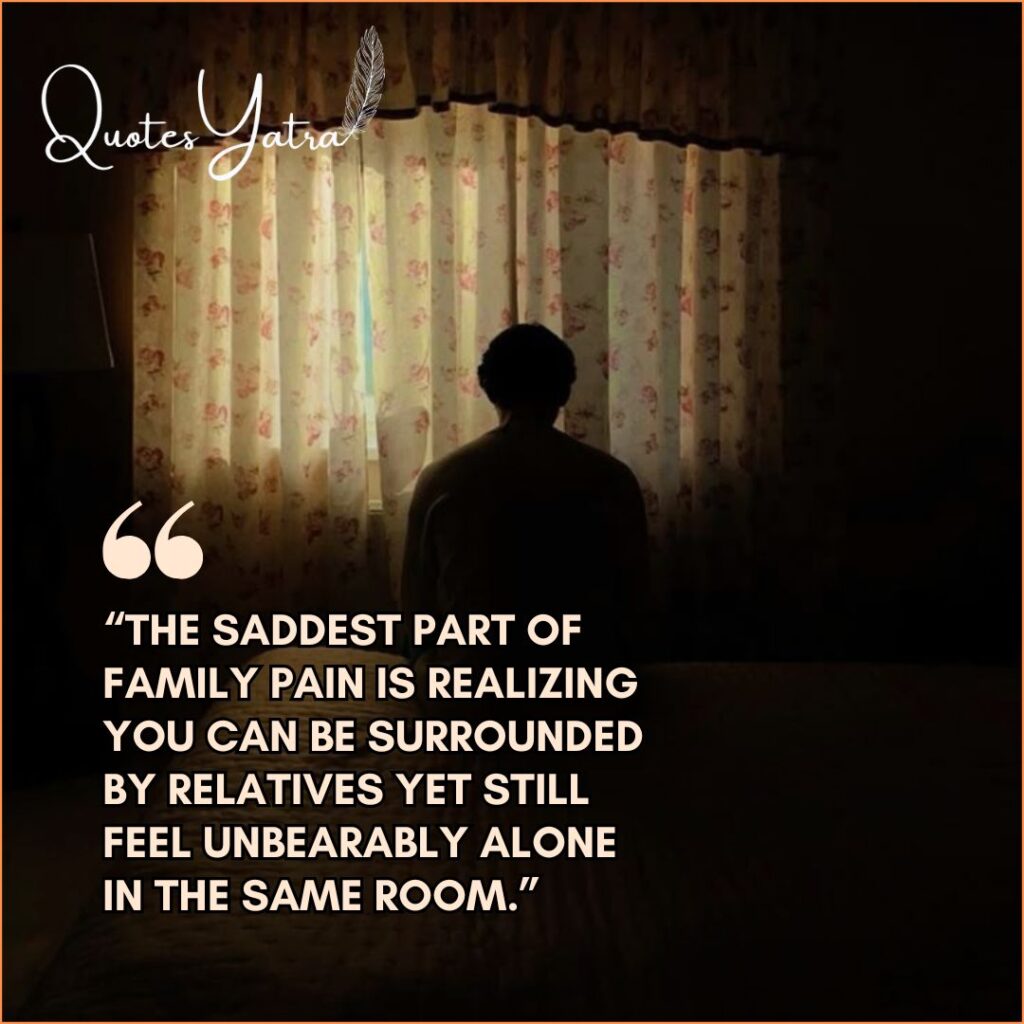 Heartbreaking and Sad Family Quotes