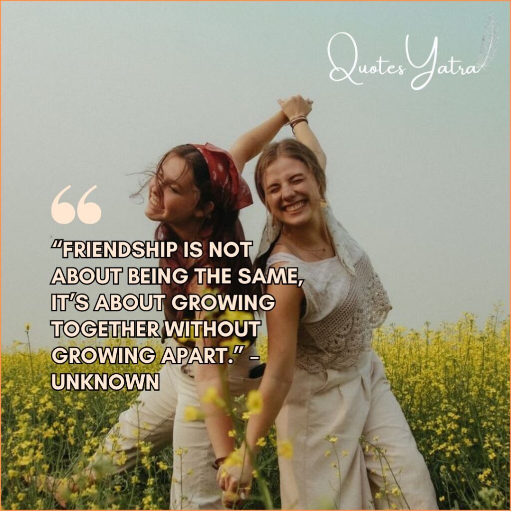 Inspirational Besties Quotes About Growing Together, Always