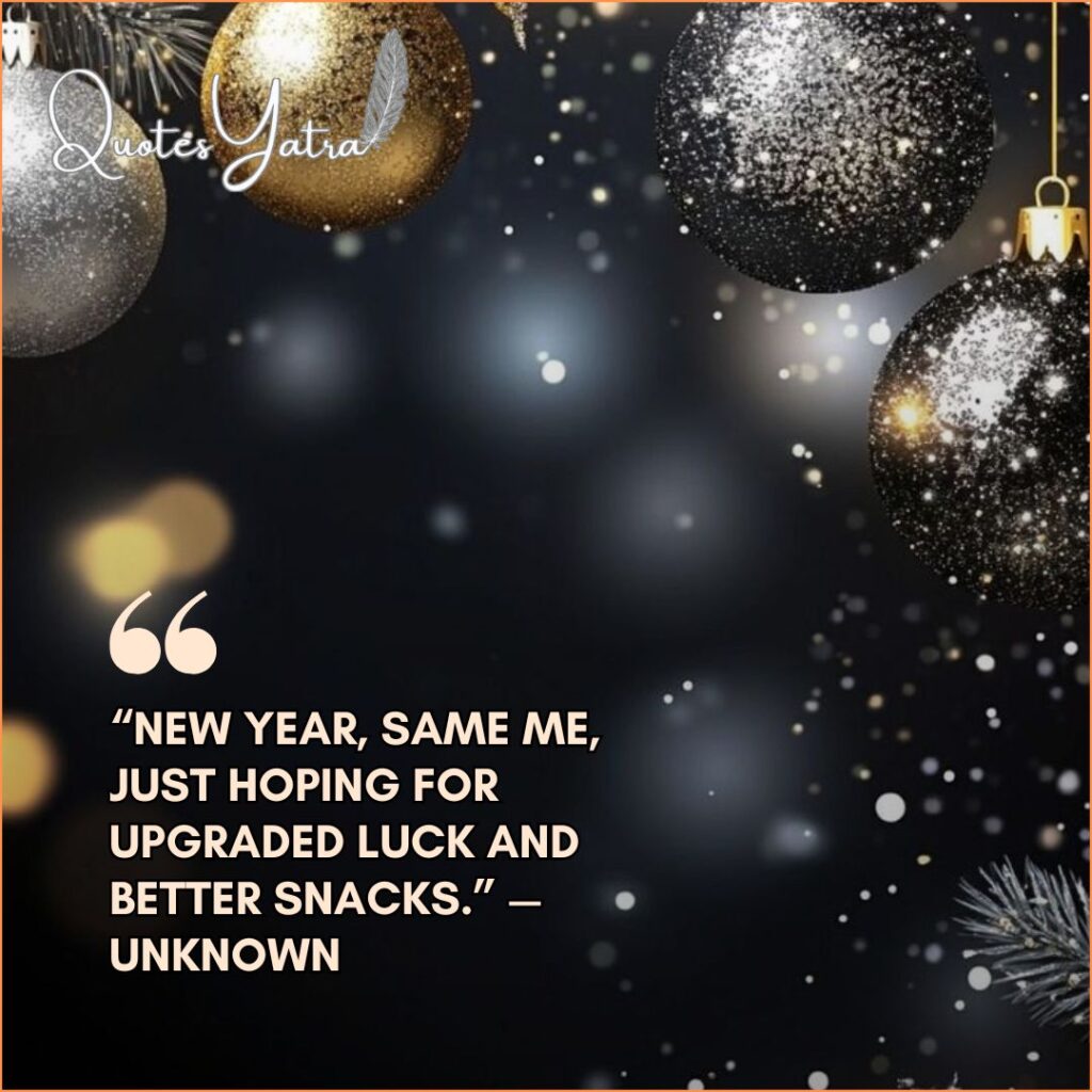 “New Year, Same Me” Quotes