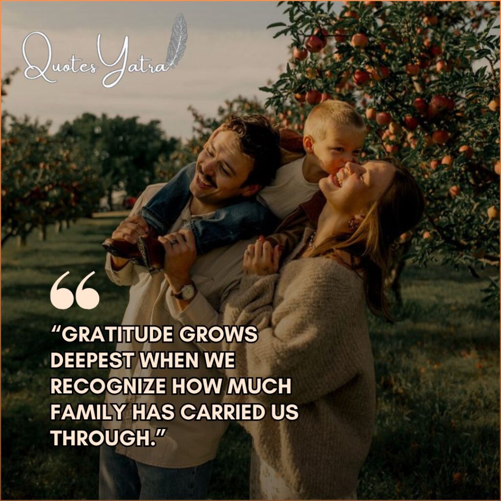 Our Family Quotes About Gratitude, Appreciation & Cherishing Each Other