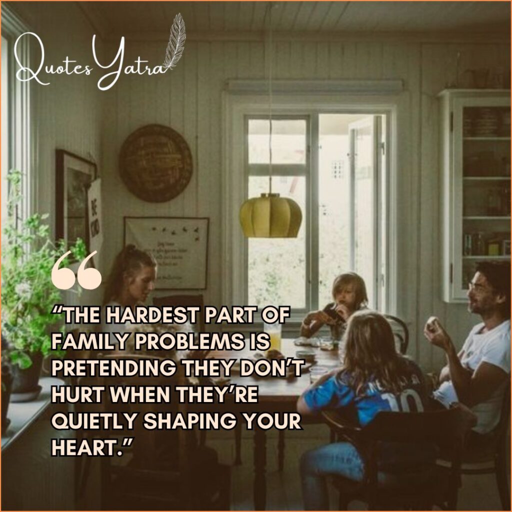 Quotes About Family Problems and Struggles