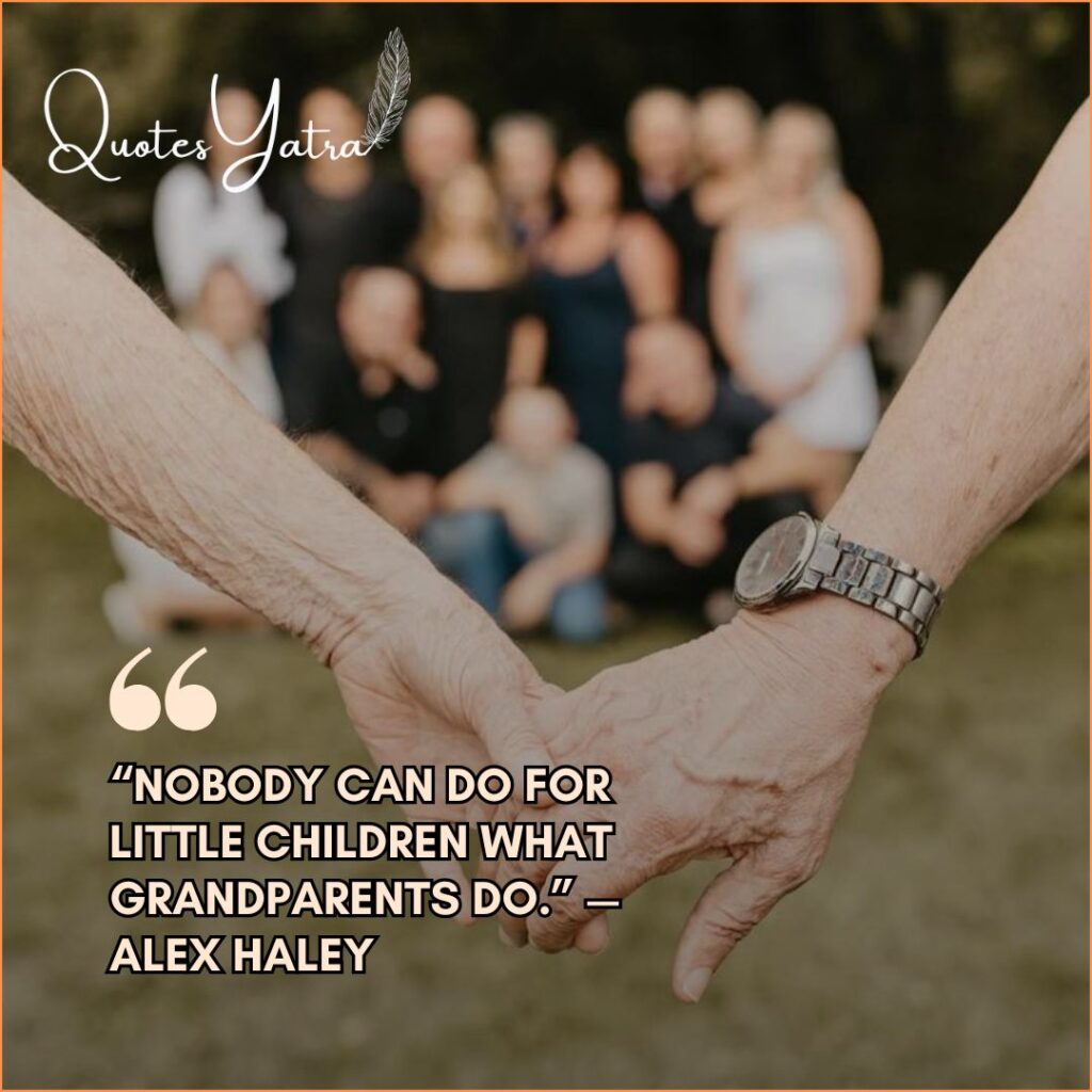 Sayings on Elders, Grandparents & Family Legacy