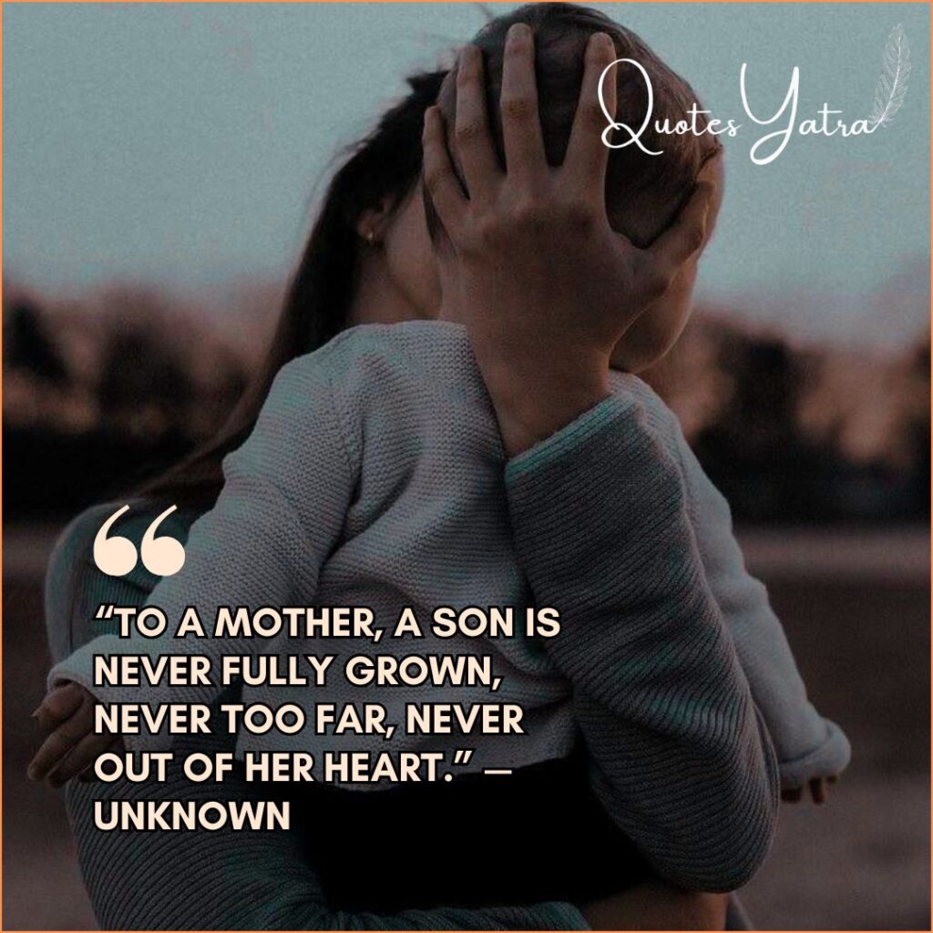 Deep & Emotional Son Quotes From Mom