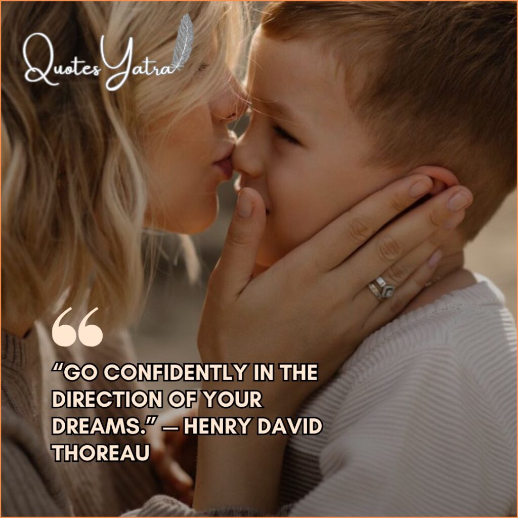 Encouraging Quotes for Sons Following Their Dreams