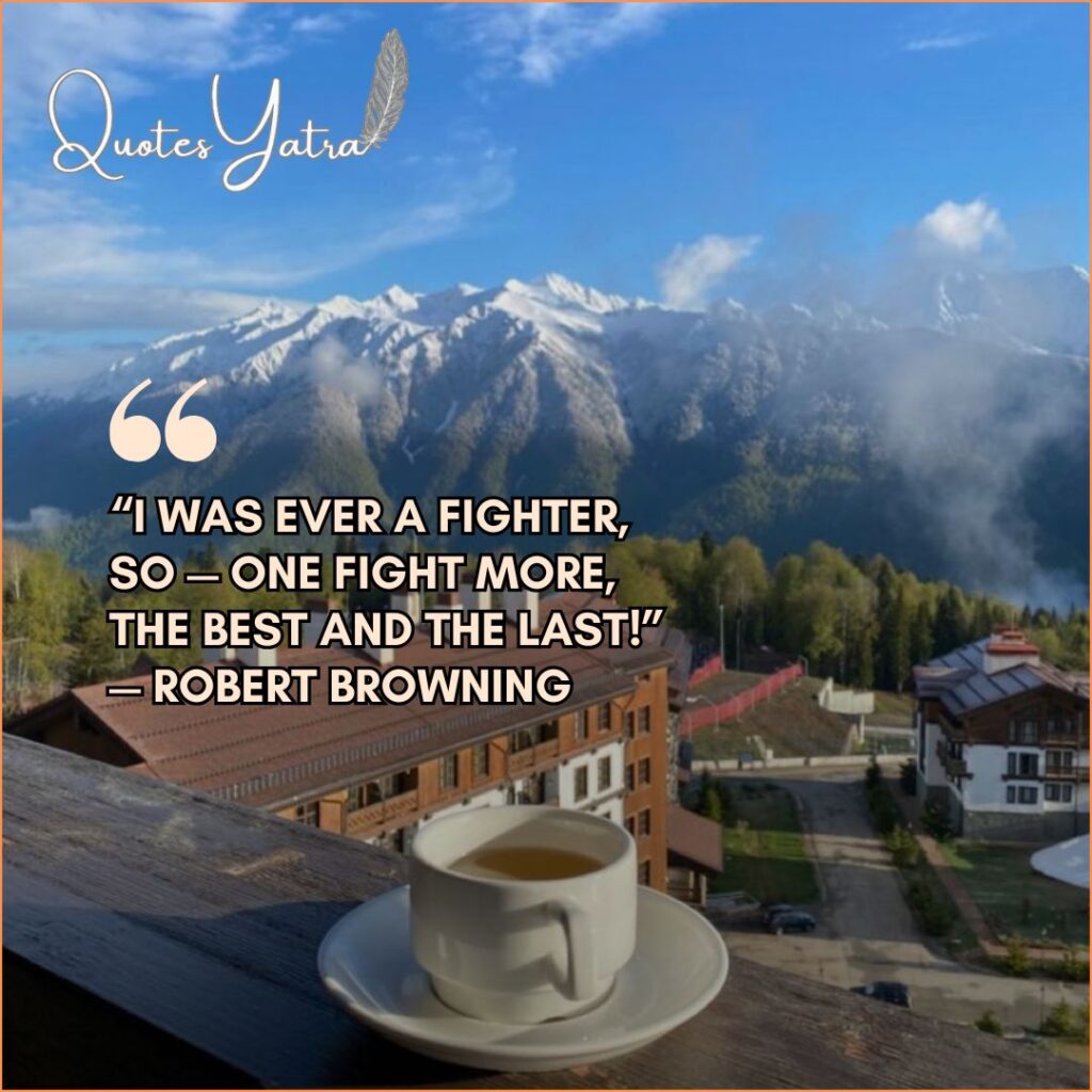 White coffee cup on balcony railing overlooking mountain resort with Robert Browning last days of the year quotes on fighting one more fight.