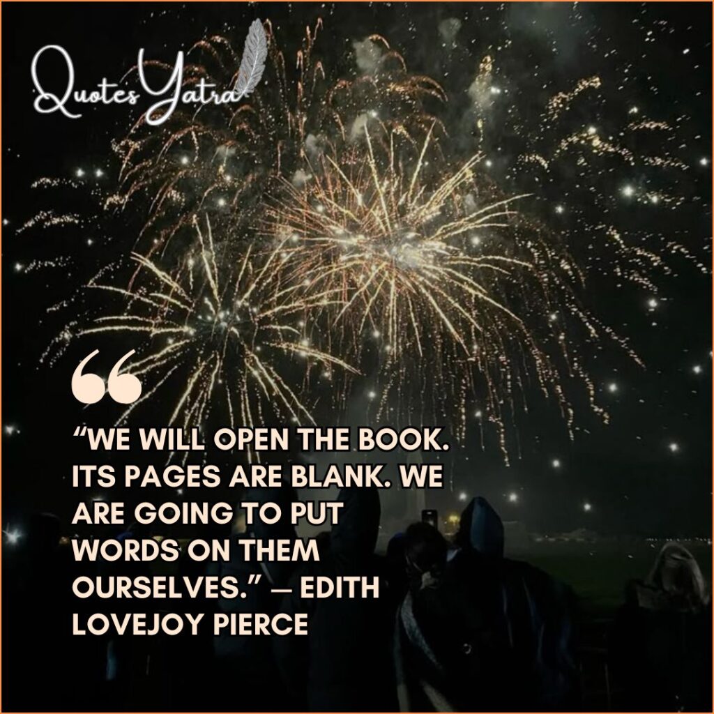Bright gold fireworks exploding in the night sky with an Edith Lovejoy Pierce quote about opening a blank book.