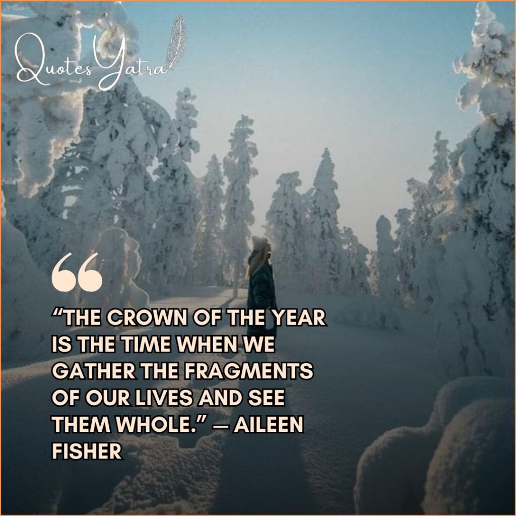 Woman standing in snow-covered pine forest with Aileen Fisher last days of the year quotes about seeing life whole.