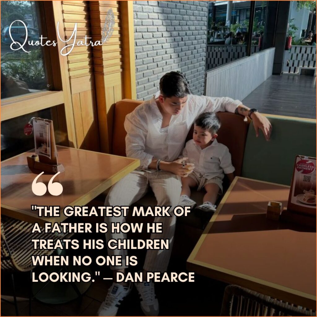 Inspirational Quotes on Fatherhood and Sons as Legacy