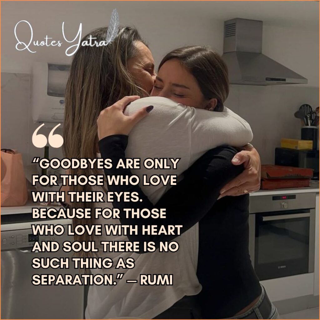 A mother and adult daughter hugging tightly in a kitchen, illustrating long-distance Daughter Quotes from Mom. Text quote: Rumi on love that transcends separation.