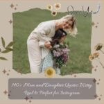 140+ Mom and Daughter Quotes: Witty, Real, Perfect for Instagram