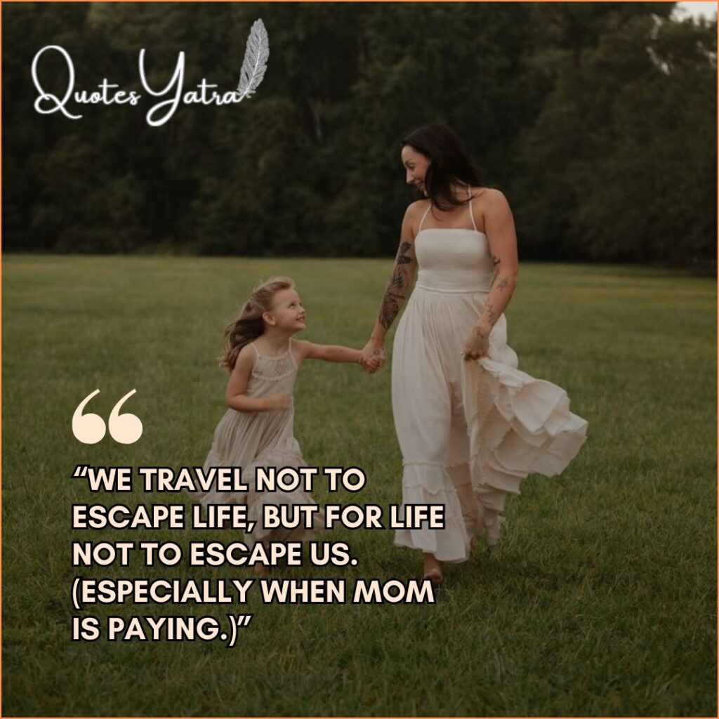 Mom and daughter holding passports or walking on a beach for Travel and Adventure Quotes