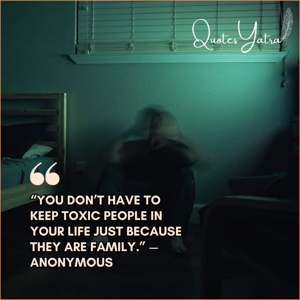 Quotes About Deep Toxic Relatives