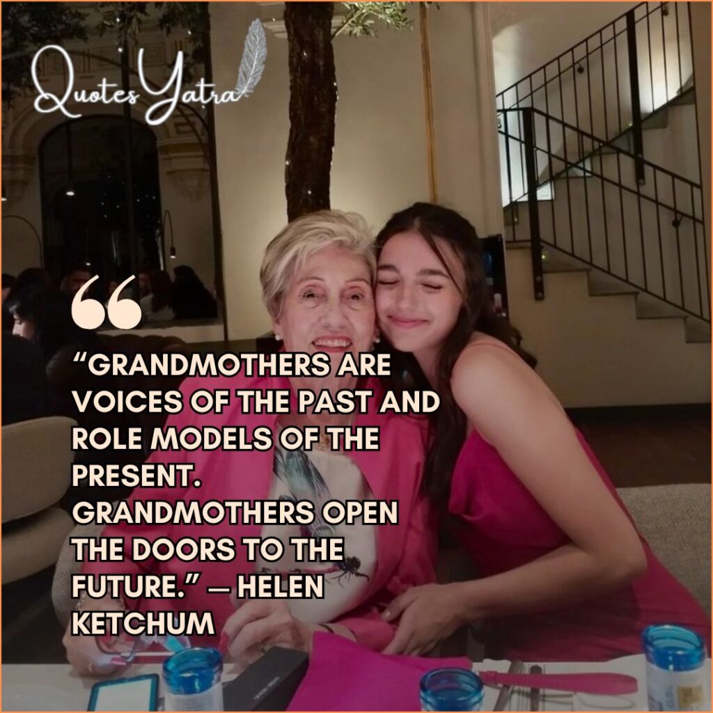 An older woman and her granddaughter smiling in a restaurant, illustrating Daughter Quotes from Mom and Grandma. Text quote: Helen Ketchum on grandmothers as voices of the past.