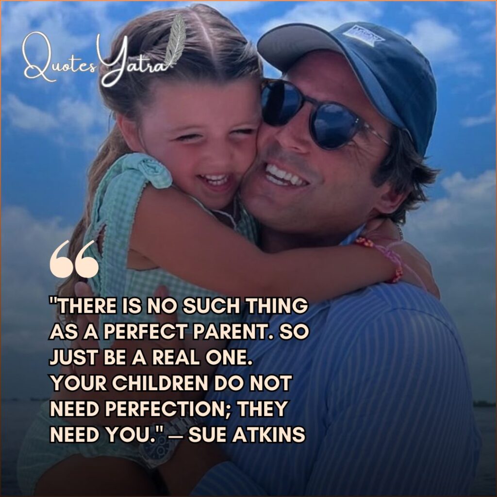 Father looking tired but happy with kids - quote about no such thing as a perfect parent.