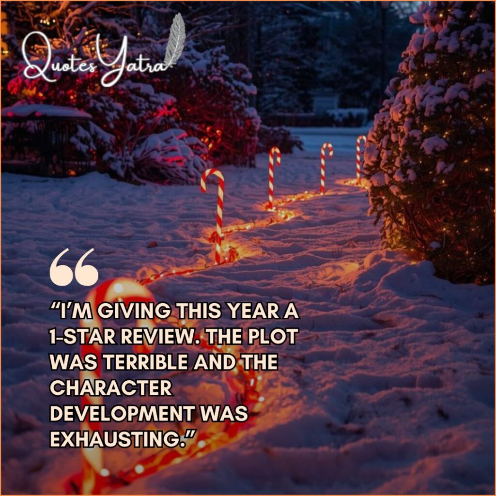 Candy cane Christmas lights in snow with sarcastic original last days of the year quotes giving the year a 1-star review.