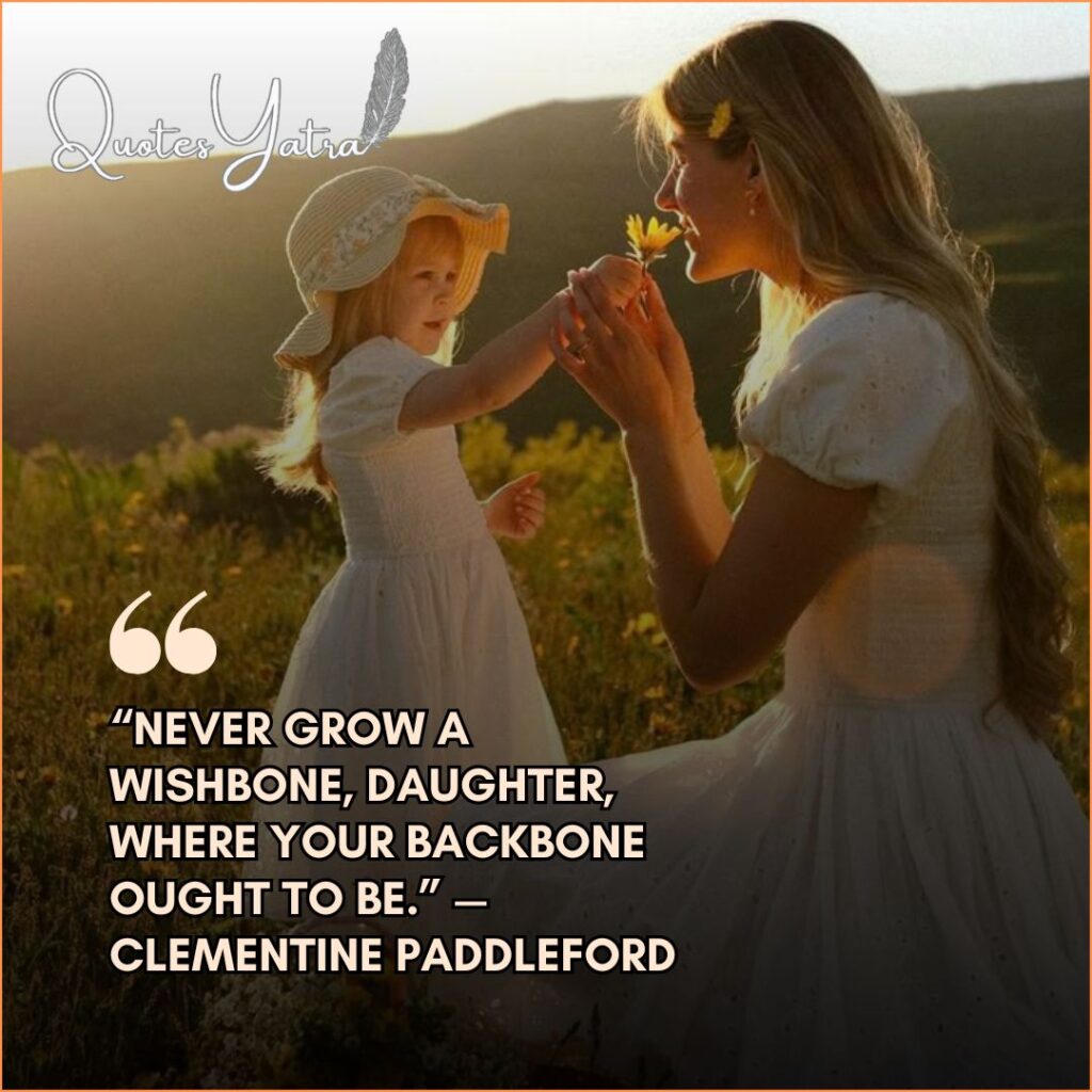 A mother and little girl in a sunlit field holding a yellow flower. Text quote: Clementine Paddleford on growing a backbone.