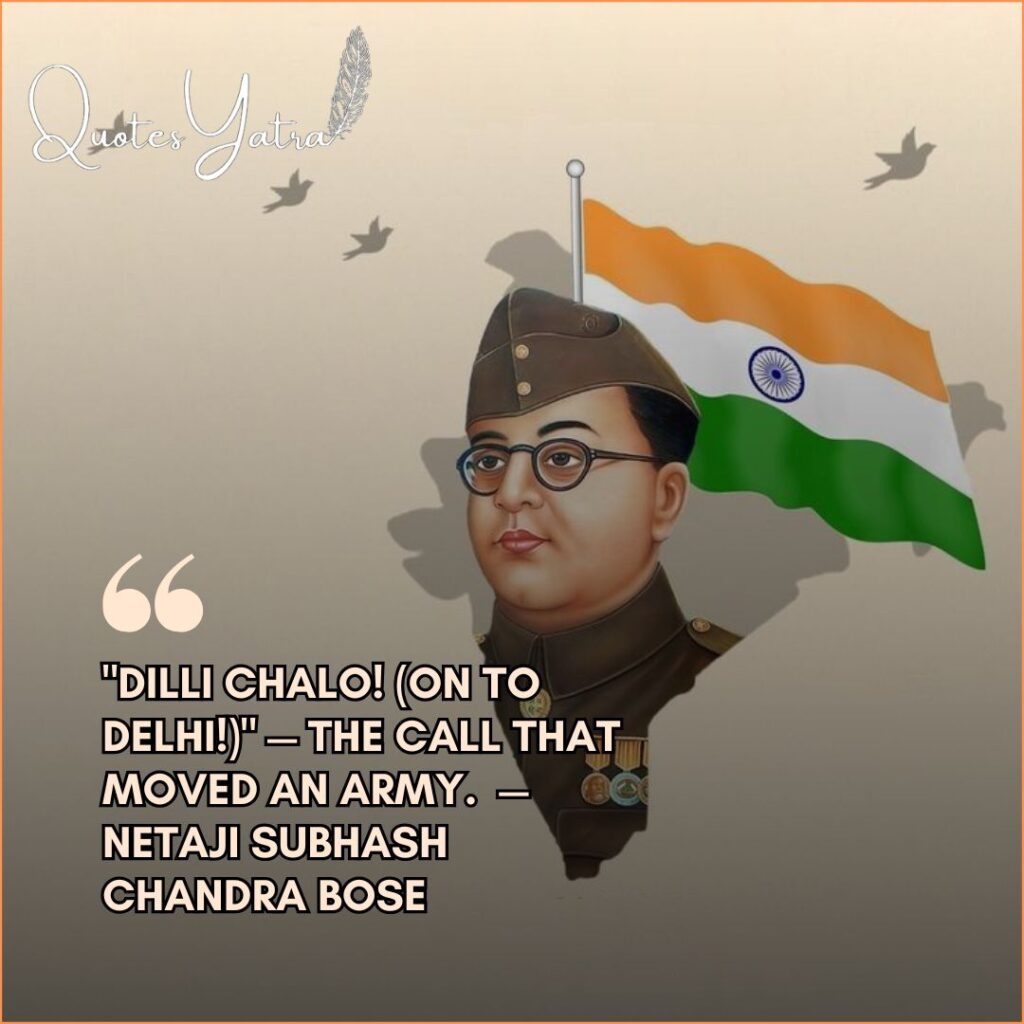 Illustration of Netaji with the Indian map and flag background, featuring the famous Dilli Chalo slogan and quote about the call that moved an army.