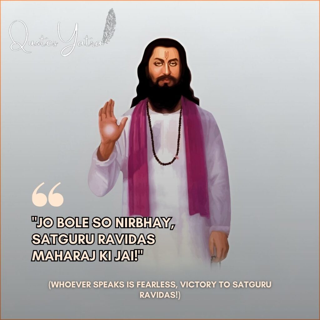 Guru Ravidas Jayanti slogan and jaikara for processions: Jo Bole So Nirbhay.