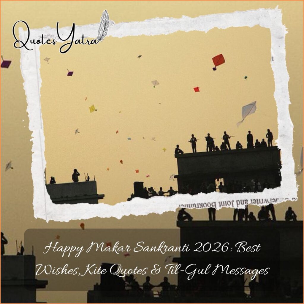 Happy Makar Sankranti 2026: Best Wishes, Kite Quotes & Til-Gul Messages