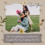 150+ Heartfelt Quotes on Mother From Daughter That Say Everything She Feels