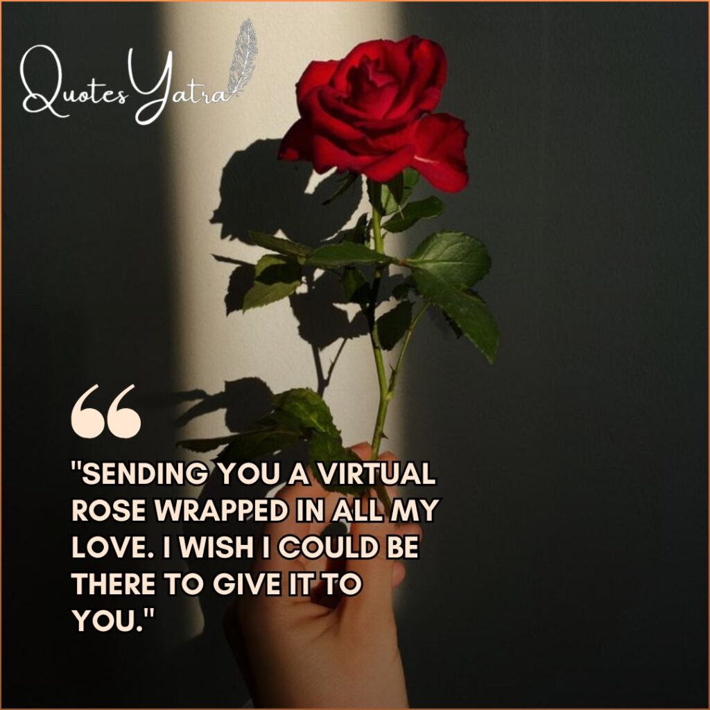 Long distance relationship quote about sending a virtual rose with shadow.
