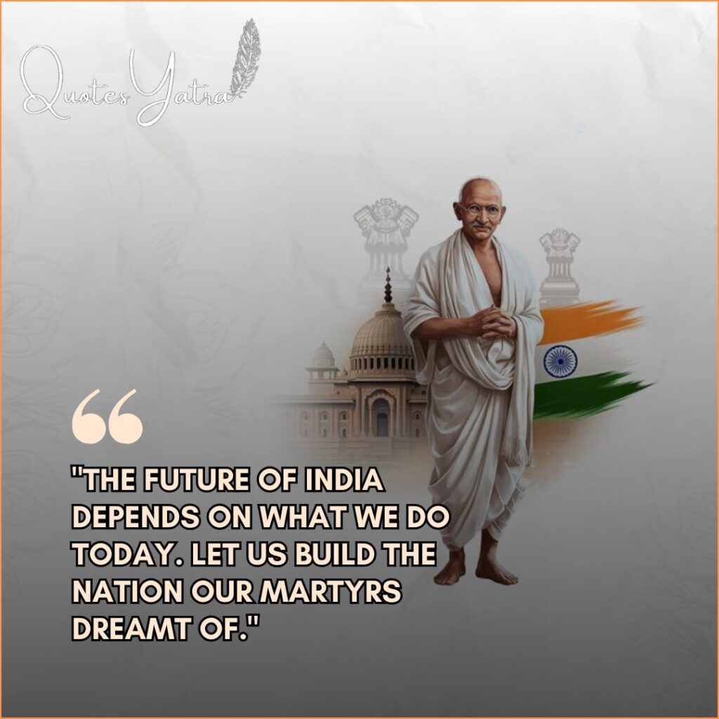 Martyrs' Day Quotes for Students showing Gandhi standing in front of the Parliament House.