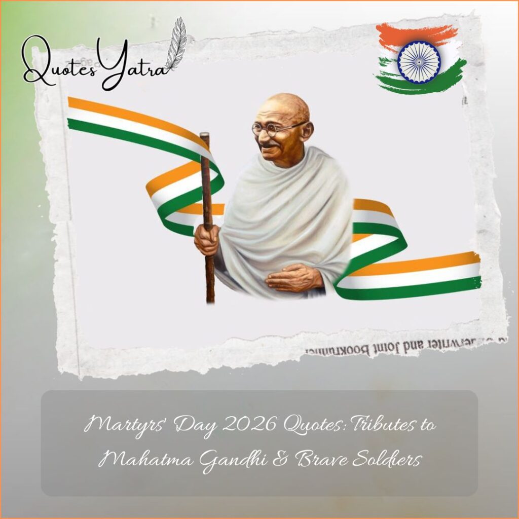 Martyrs’ Day 2026 Quotes: Tributes to Mahatma Gandhi & Brave Soldiers