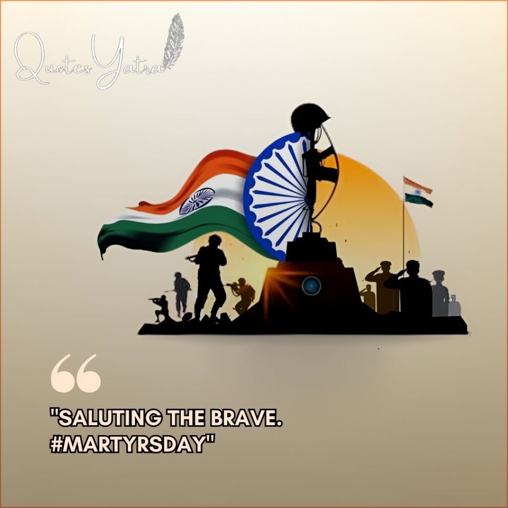 Illustration honoring Martyrs’ Day in India, showing silhouettes of Indian soldiers saluting and advancing, a memorial with a helmet and rifle, the Ashoka Chakra, and the Indian tricolor waving in the background, symbolizing sacrifice, patriotism, and national pride, with the text “Saluting the Brave. #MartyrsDay”.