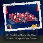 70+ Best World Theatre Day Quotes, Wishes, Messages & Stage Captions (2026)