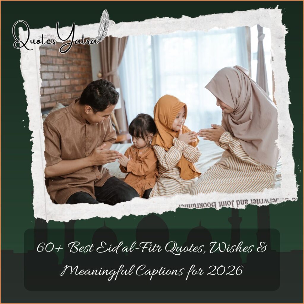 60+ Best Eid al-Fitr Quotes, Wishes & Meaningful Captions for 2026