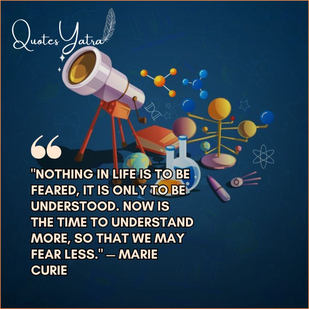 Astronomy and biology icons with a Marie Curie quote about understanding rather than fearing life.