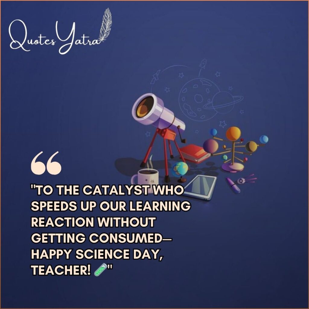 National Science Day Quotes and thank you messages for science teachers.