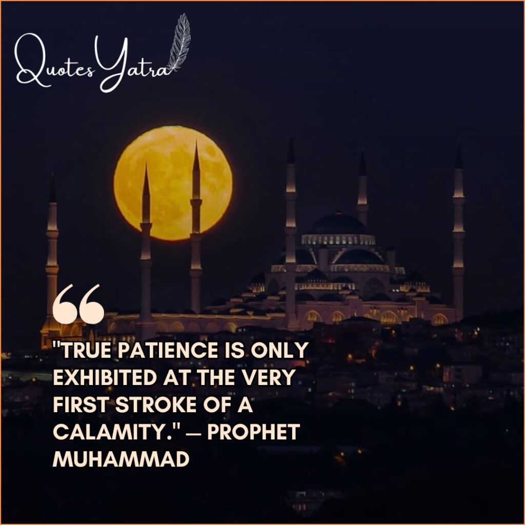 Ramadan quotes 2026 hadith about true patience first moment of hardship mosque