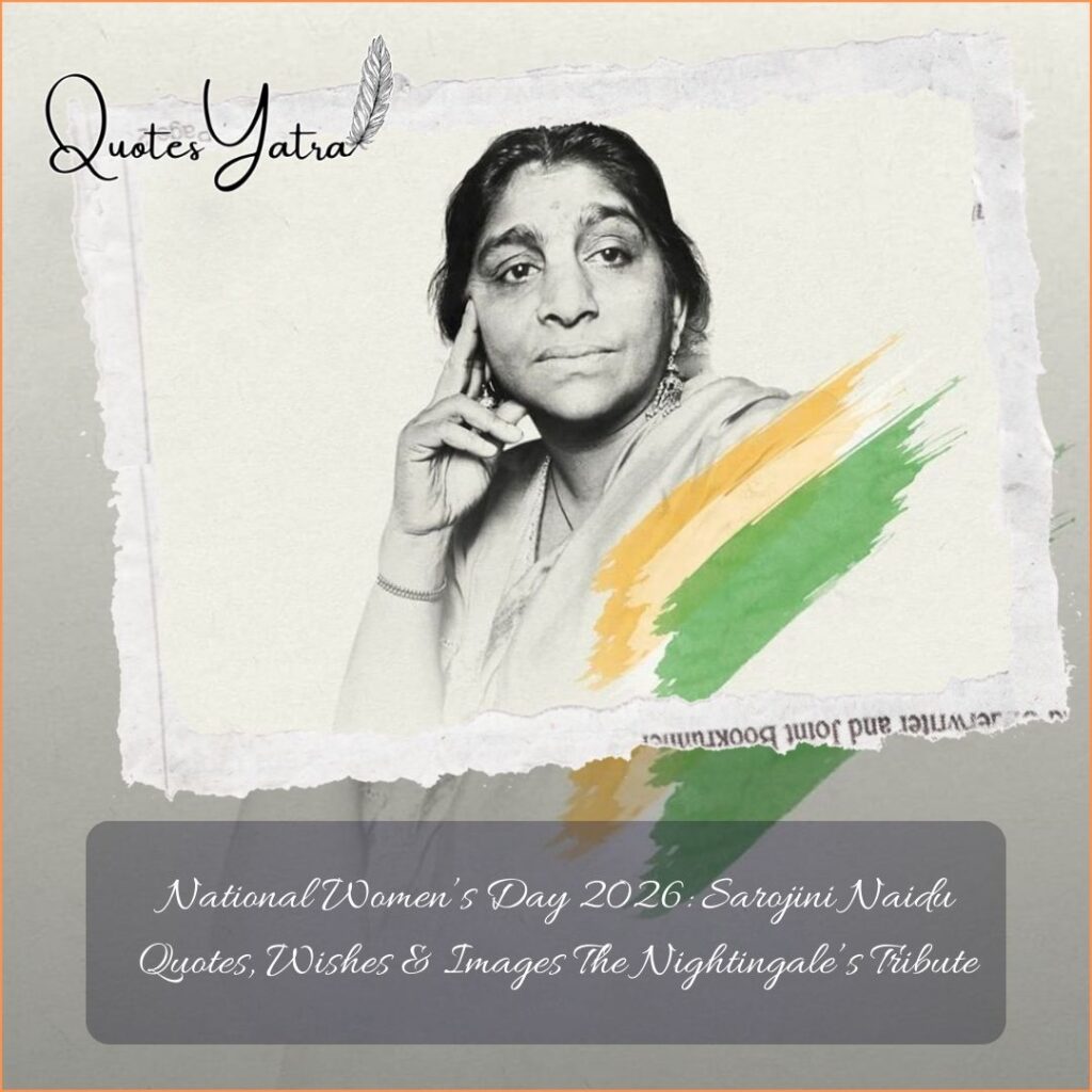 National Women’s Day 2026: Sarojini Naidu Quotes, Wishes & Images The Nightingale’s Tribute