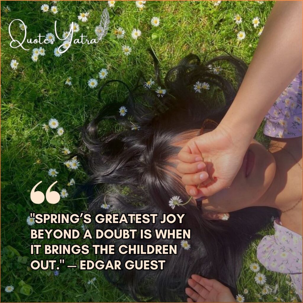 A girl lying in a field of daisies with her hand over her face and an Edgar Guest quote about the joy of spring.